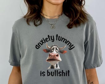 Anxiety Tummy is Bullshit Shirt, lustiges Angstsymptome T-Shirt, lustiges T-Shirt für Kuhliebhaber, humorvolle Geschenkidee, Angst gibts die Scheiße