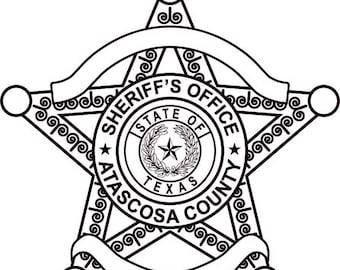 Atascosa County Sheriff Badge Vector File: Laser Cut SVG
