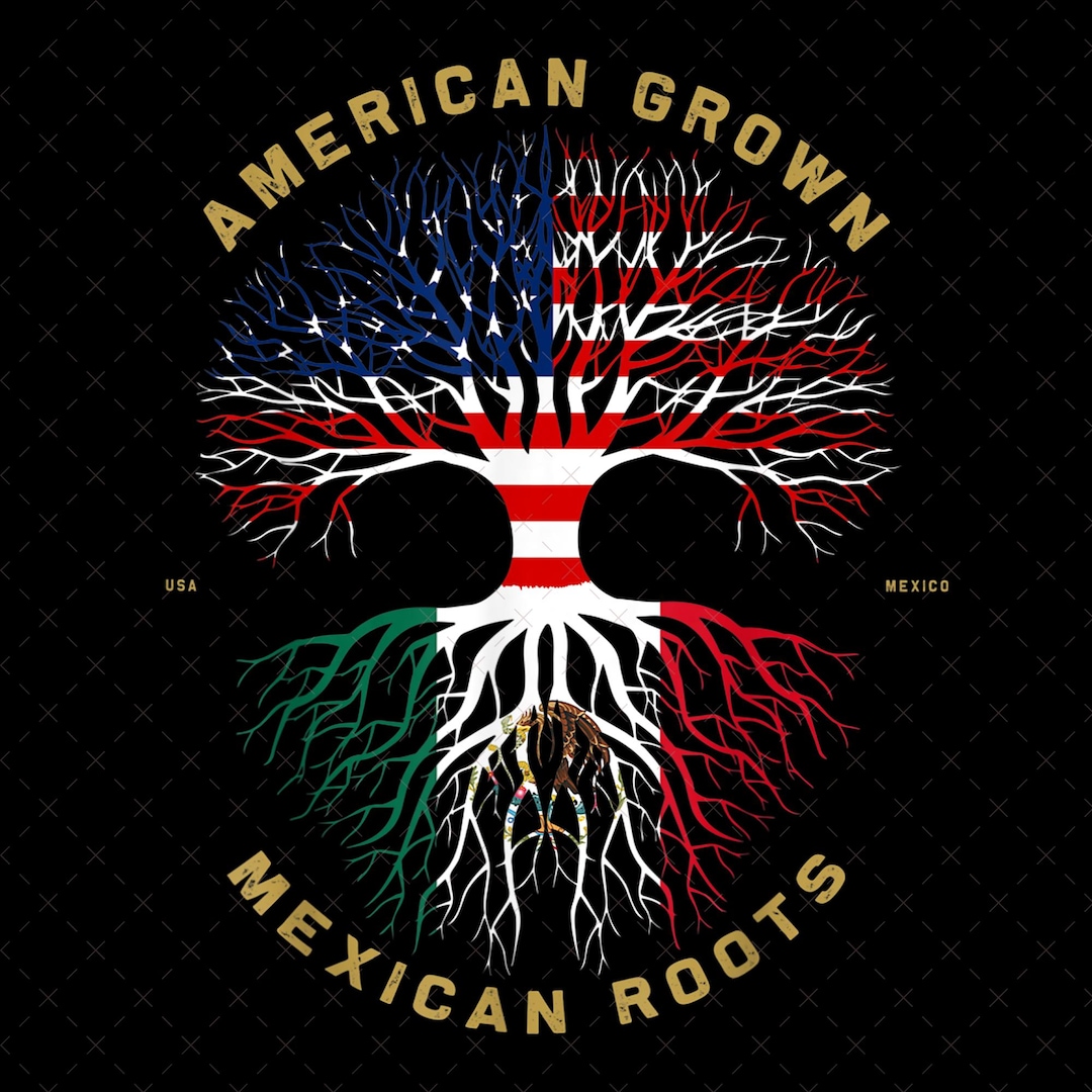 American Grown With Mexican Roots PNG, Mexican Flag and USA Flag Png ...