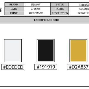 May include: Image featuring a color palette for an oversized t-shirt. The palette includes three color swatches: light gray (#EDEDED), black (#191919), and gold (#D2A837). The image also includes the brand name, date, print type, and style.