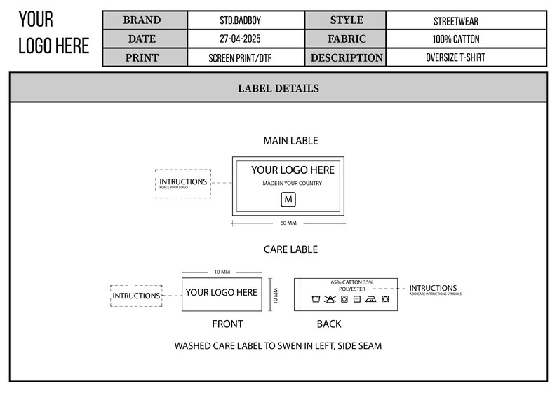 May include: Diagram of clothing labels with details. Includes a main label with space for a logo, a care label, and a size indicator. The fabric is 100% cotton. The style is streetwear. The description is an oversized T-shirt.