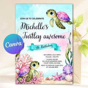 May include: A whimsical birthday invitation featuring two cartoon sea turtles with pink and purple shells. The invitation includes the text "Michelle's Turtley awesome 5th Birthday" with event details and RSVP information. The design incorporates coral, seaweed, and a watercolor background.