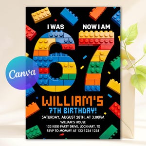 May include: A black birthday invitation featuring a design of colourful building blocks. The invitation reads "I WAS 67 NOW I AM" and "WILLIAM'S 7TH BIRTHDAY!" with event details. The background is decorated with scattered blocks.