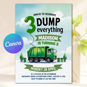 May include: A birthday party invitation with a green garbage truck illustration. The invitation reads "Join us to celebrate 3 Dump everything Madison is turning 3". The date is Monday, April 28th, with the time and address included.