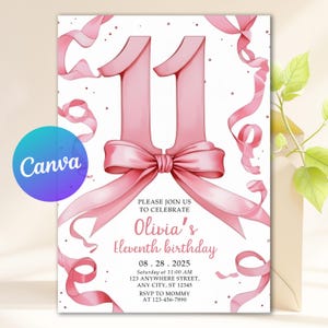 May include: Pink birthday invitation featuring the number 11 with a bow and ribbons. The invitation includes the text "Olivia's Eleventh birthday" and event details. The Canva logo is visible in the corner.