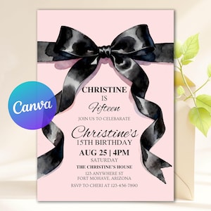 May include: A pink birthday invitation featuring a black watercolour bow. The invitation states "Christine is Fifteen" and includes the party's date, time, and location. The Canva logo is visible.