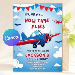 May include: A blue and red airplane-themed birthday invitation with the text "My, Oh My... How Time Flies." The invitation includes details for Jackson's 2nd birthday, with a Canva logo in the corner.