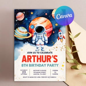 May include: A space-themed birthday party invitation featuring an astronaut, planets, and a rocket against a watercolor galaxy backdrop. The invitation reads "Join us to celebrate Arthur's 8th Birthday Party" with event details.