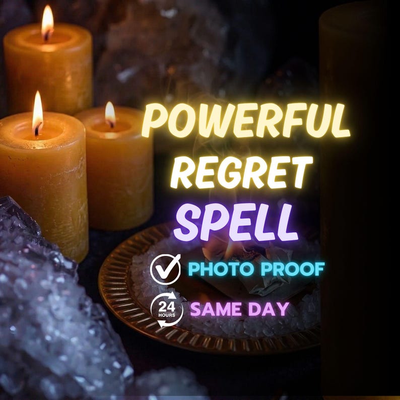 May include: A mystical image with lit yellow candles and the text "POWERFUL REGRET SPELL." A small plate with white crystals is in the foreground. The text "PHOTO PROOF" and "SAME DAY" are also visible.