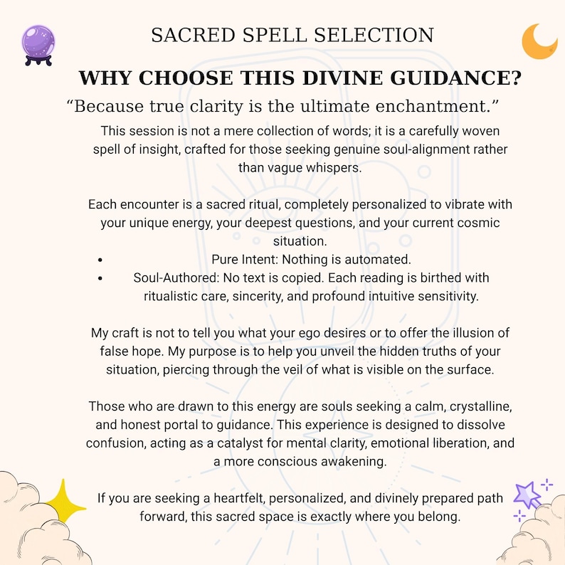 May include: A cream-colored graphic with the text "SACRED SPELL SELECTION" and "WHY CHOOSE THIS DIVINE GUIDANCE?". The text describes a personalized spiritual session for clarity and guidance. Decorative elements include a crescent moon, stars, and a crystal ball.