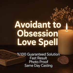 Pode incluir: Um gráfico digital com o texto "Avoidant to Obsession Love Spell" em letras brancas brilhantes, acompanhado por um texto menor que diz "%100 Guaranteed Solution, Fast Result, Photo Proof, Same Day Casting" ao lado de uma vela acesa.