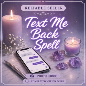 May include: A smartphone displaying a text message conversation, a silver pen, a large lavender pillar candle, a small lavender votive candle, and three purple crystals. The text reads RELIABLE SELLER, Text Me Back Spell, and PHOTO PROOF.