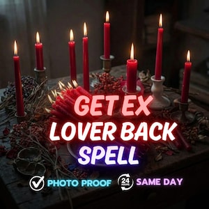May include: Multiple red taper candles in various holders with a central cluster of small red candles. The text GET EX LOVER BACK SPELL is displayed in white and pink, with PHOTO PROOF 24 HOURS SAME DAY text at the bottom.