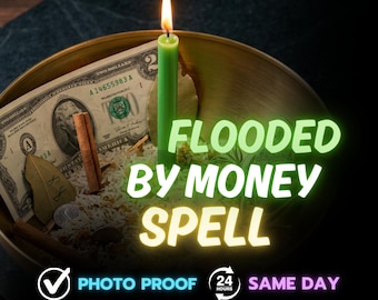 Flooded by Money Spell, SAME DAY Money Activation Ritual to Bring Wealth & Clear Debts Quickly,Financial Success