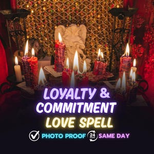 May include: A mystical scene featuring lit candles of various colors, including red and purple, with a white angel statue in the background. The text "LOYALTY & COMMITMENT LOVE SPELL" is displayed prominently.