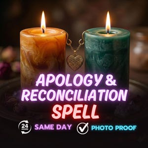 Può includere: Due candele a colonna accese, una ambra e una verde acqua, collegate da un ciondolo a cuore dorato. Il testo "APOLOGY & RECONCILIATION SPELL" è visualizzato in rosa neon e rosso. Il testo aggiuntivo include "SAME DAY" e "PHOTO PROOF."