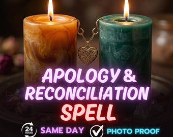 Same Day Apology Reconciliation Love Spell Renew Emotional Bond, Restore Harmony and Reconnect Energies