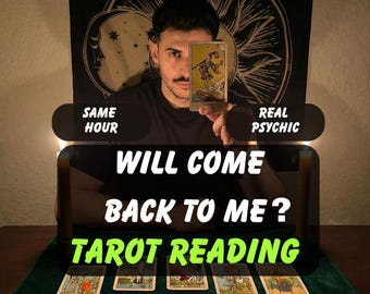Same Hour Tarot Reading Will Come Back to Me?  Psychic Love Reading, Psychic Love Insight for Ex Return, Relationship Reconciliation