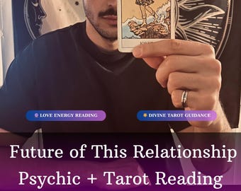 Tarot Reading for the Future of This Relationship Same Hour Reading , Psychic Insight Intuitive Love Clarity Personalized Guidance