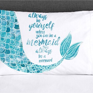 Mermaid Decor Mermaid Pillowcase Always be Yourself unless you can be a Mermaid Cute Pillow Case for Girls, Teens or Adult Mermaids image 4