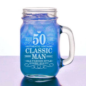 50th Birthday Gift for Him Mason Jar Happy Birthday Classic Man 50 40 Years Design Mug for Husband, Men, Man, Birthday Celebration