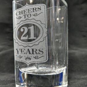 21st Birthday Shot Glass Cheers to 21 Years Glass Custom Engraved Birthday Party Favor Present Guests 30th 40th 50th 60th 70th 80th Custom image 3