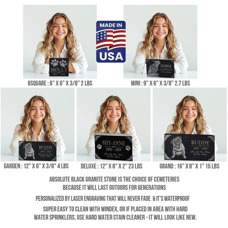 May include: Black granite pet memorial stones with laser engraved pet portraits and names.  Sizes include 6 inch square, 9 inch mini, 12 inch garden, 12 inch deluxe, and 16 inch grand.  Made in the USA.