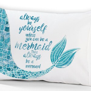 Mermaid Decor Mermaid Pillowcase Always be Yourself unless you can be a Mermaid Cute Pillow Case for Girls, Teens or Adult Mermaids image 2