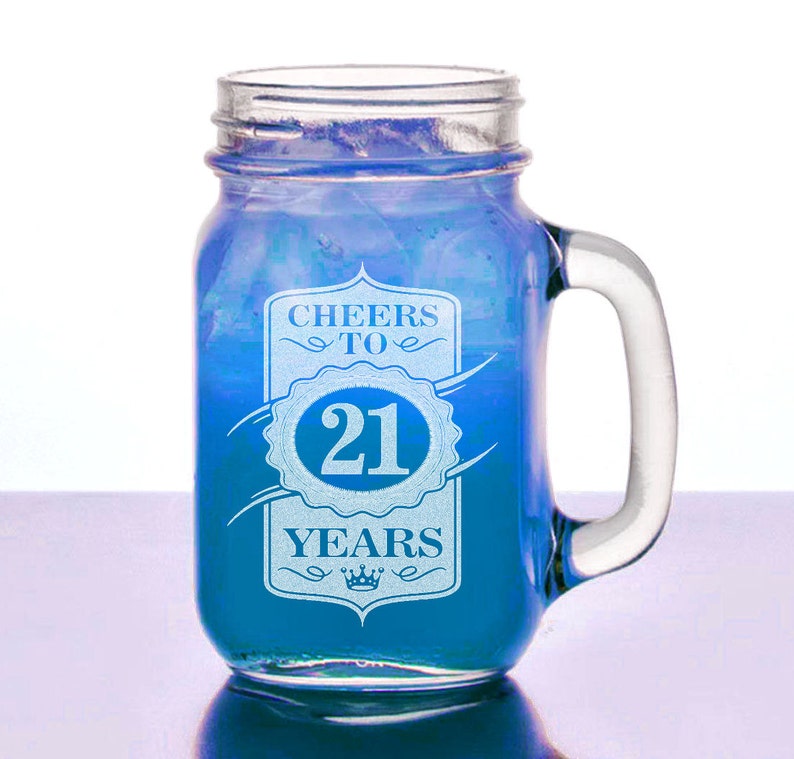 21st Birthday Gift for Her, Him Mason Jar Cheers to 21 Years Design Mug Personalized Laser Etched for College Celebration, Party image 1