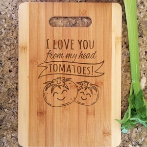 Personalize Kitchen Cutting Board Funny Gag Tomatoes Quote Mom Birthday Gift from Daughter Mother Day Gift from Son Cute Saying for Wife