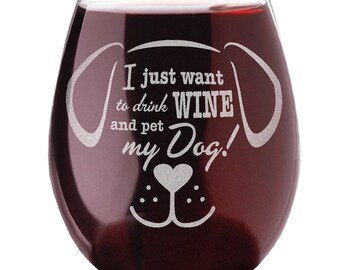 Engraved Dog Lover I Just Want to Drink Wine and Pet My Dog! Gift for New Dog Mom Dog Lovers Mug First Puppy Funny Doggie Her Birthday Gift
