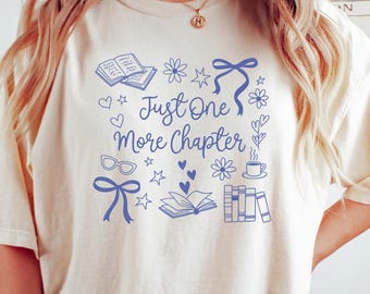 Just One More Chapter Shirt, Book Lover Shirt,  Bookish Girly Shirt, Reading Shirt, Reader Shirt, Cute Book Shirt, Librarian Gift