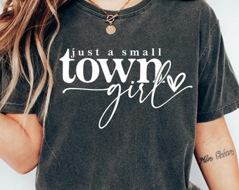 Just A Small Town Girl Shirt, Country Music T-shirt, Vintage Town Tee