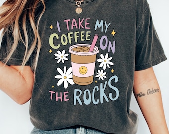 I Take My Coffee on the Rocks T-Shirt: Funny Barista Iced Coffee Tee
