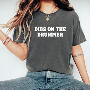 Dibs on the drummer shirt, Band member shirt, Gift for drummer wife, Funny drummer shirt, Comfort Colors® tee, I&#39;m with the band tee