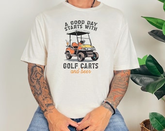 A Good Day Starts With Golf Carts And Beer, Golf Shirt, Funny Golfing T-shirt, Shirt for Golfer, Premium Men's Women's Unisex