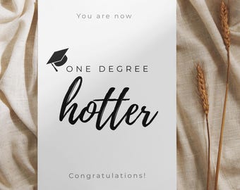One Degree Hotter Graduation Card. Funny Science Card. Instant Digital Download.