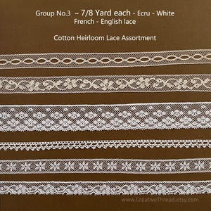 May include: Assortment of five different white and ecru cotton lace trims, each measuring approximately 7/8 yard. The lace trims feature various patterns, including floral, geometric, and scalloped designs.