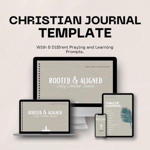Pode incluir: Um modelo de diário cristão digital exibido em um laptop, monitor de desktop, tablet e smartphone. O diário é intitulado "Rooted & Aligned" com o texto "Daily Christian Journal". A imagem também inclui o texto "Christian Journal Template" e "With 8 Different Praying and Learning Prompts."