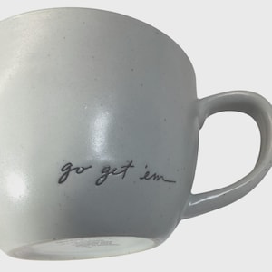 Magnolia Stoneware Coffee Mug Gray "Go Get Em" Inspirational Minimalistic Neutral Colors