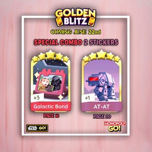 COMBO!!! Galactic Bond & AT-AT Golden Blitz Stickers - Monopoly_Go 5 star Stickers - Coming June 22nd