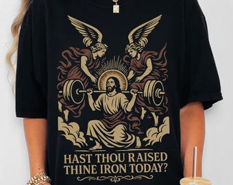 Comfort Colors® "Hast Thou Raised Thine Iron Today?" Christian Gym Faith Shirt, Jesus Weightlifting Workout Tank Top or Crewneck Sweatshirt