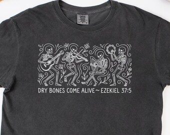 Comfort Colors® "Dry Bones Come Alive" Ezekiel 37:5 Worship Band T-Shirt, Christian Skeleton Praise Music Crewneck Sweatshirt