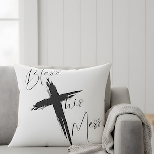 Bless This Mess Pillow, Inspirational Christian Home Decor, Faith Based Throw Pillow, Cozy Farmhouse Cushion, Uplifting Scripture Gift