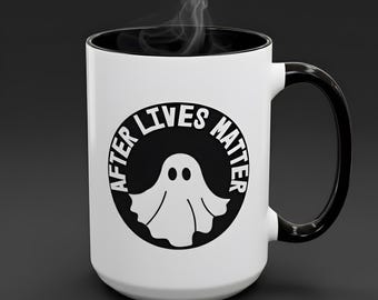 After Lives Matter Ghost Mug, Funny Halloween Coffee Cup, Spooky Season Ghost Graphic, Two Tone Color Inside, 11oz 15oz, Goth Ceramic Mug