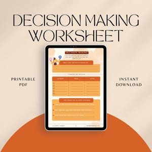 May include: A digital decision-making worksheet displayed on a tablet. The worksheet features sections for comparing options, pros and cons, and identifying the best path forward. The words "Decision Making Worksheet", "Printable PDF", and "Instant Download" are visible.