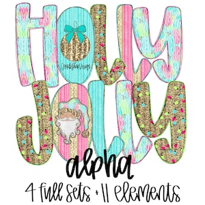 May include: A colorful digital design with the words "HOLLY JOLLY" in large, decorative letters. The letters are adorned with festive elements like Christmas lights, ornaments, and a Santa Claus illustration. The design also includes the word "alpha" and the text "4 full sets + 11 elements".