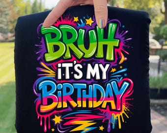 Bruh It's My Birthday Boy PNG、ファミリーパーティーのグラフィティ（デジタルダウンロード）