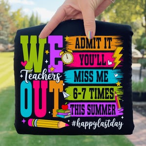 Admit It You’ll Miss Me 6-7 Times This Summer PNG | Funny Teacher End of School Sublimation Design
