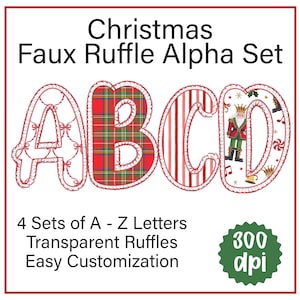 May include: Christmas Faux Ruffle Alpha Set featuring letters A, B, C, and D with red ruffle borders. Letter A has a red bow pattern, B has a red and green plaid, C has red stripes, and D features a nutcracker. Includes 4 sets of A-Z letters.